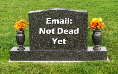 Email Marketing Isn’t Dead